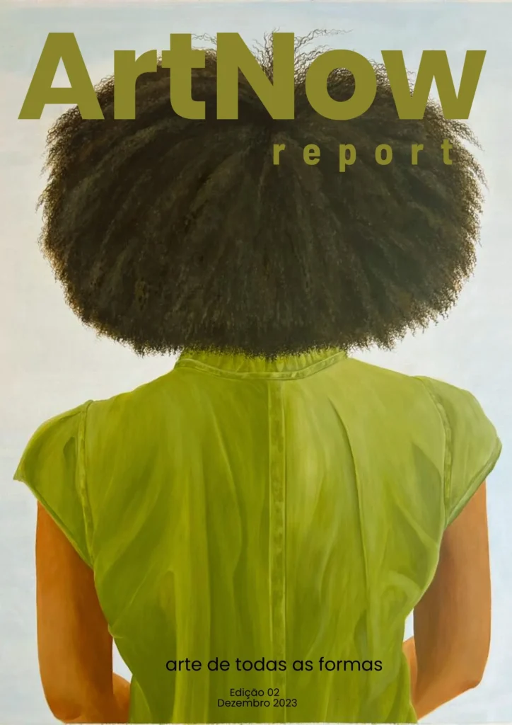 artnow-report-arte-de-todas-as-formas-art-artistic-obra-de-arte-a-melhor-revista-de-arte