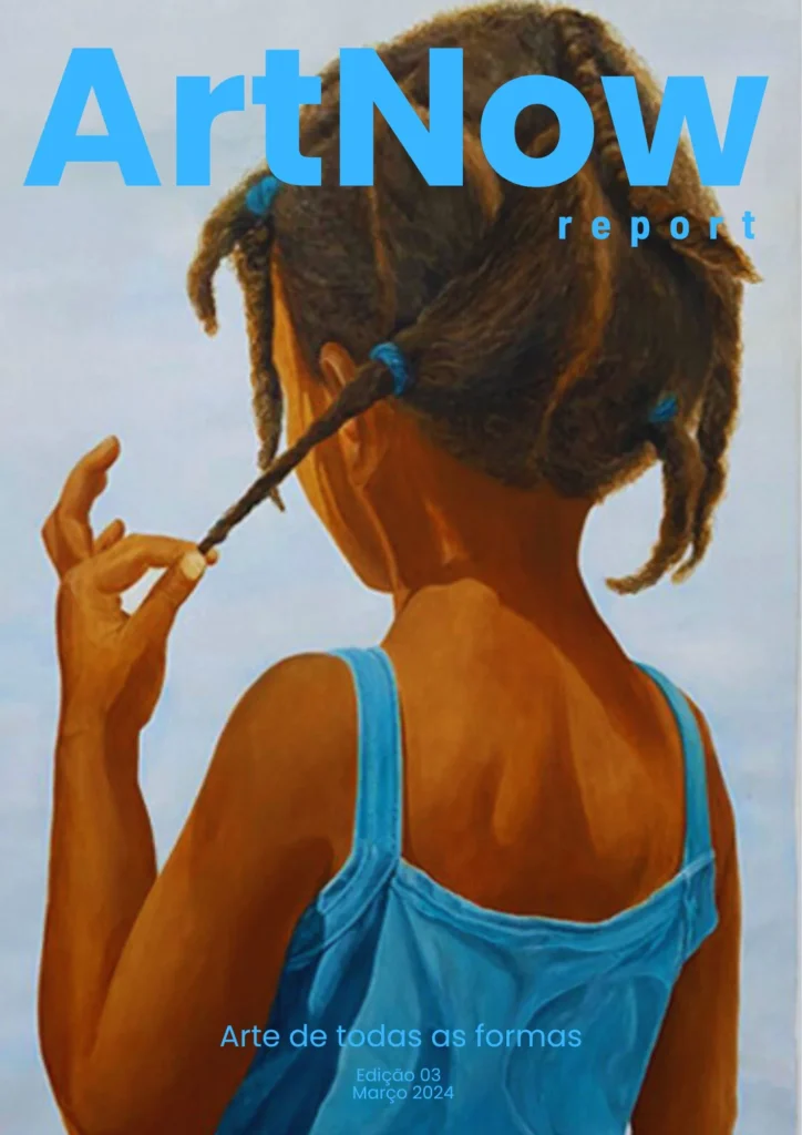 artnow-report-arte-de-todas-as-formas-art-artistic-obra-de-arte-a-melhor-revista-de-arte
